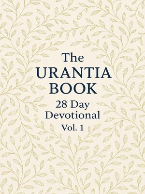 cover image of The Urantia Book 28 Day Devotional Vol